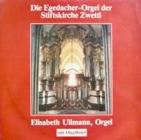 Виниловая пластинка ELISABETH ULLMANN / EGEDACHER ORGEL DER STIFTSKIRCHE ZWETTL (1LP)